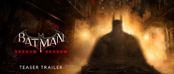 الإعلان عن لعبة Batman Arkham Shadow.