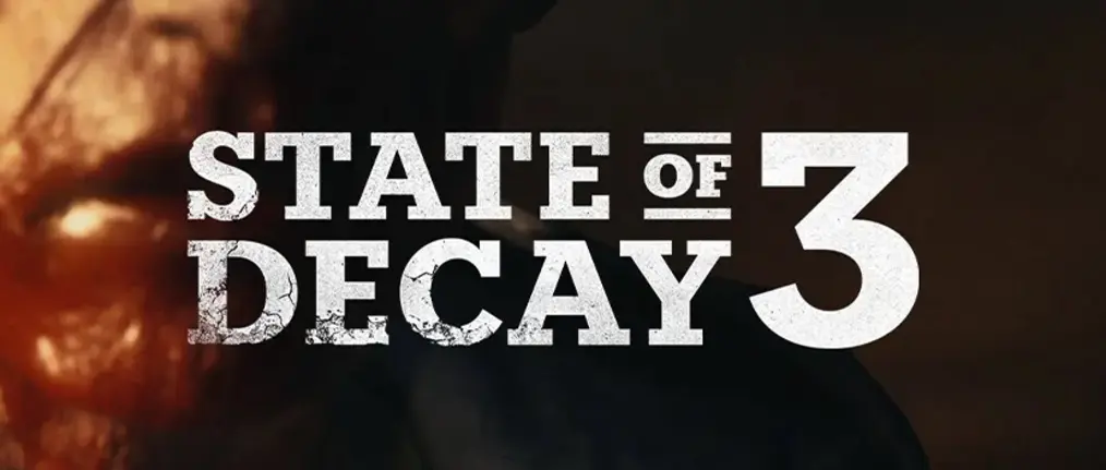 State of Decay 3 Targets 2027 Launch After Fresh Funding Boost