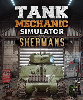 Tank Mechanic Simulator - Shermans DLC - Moved to PlayWay