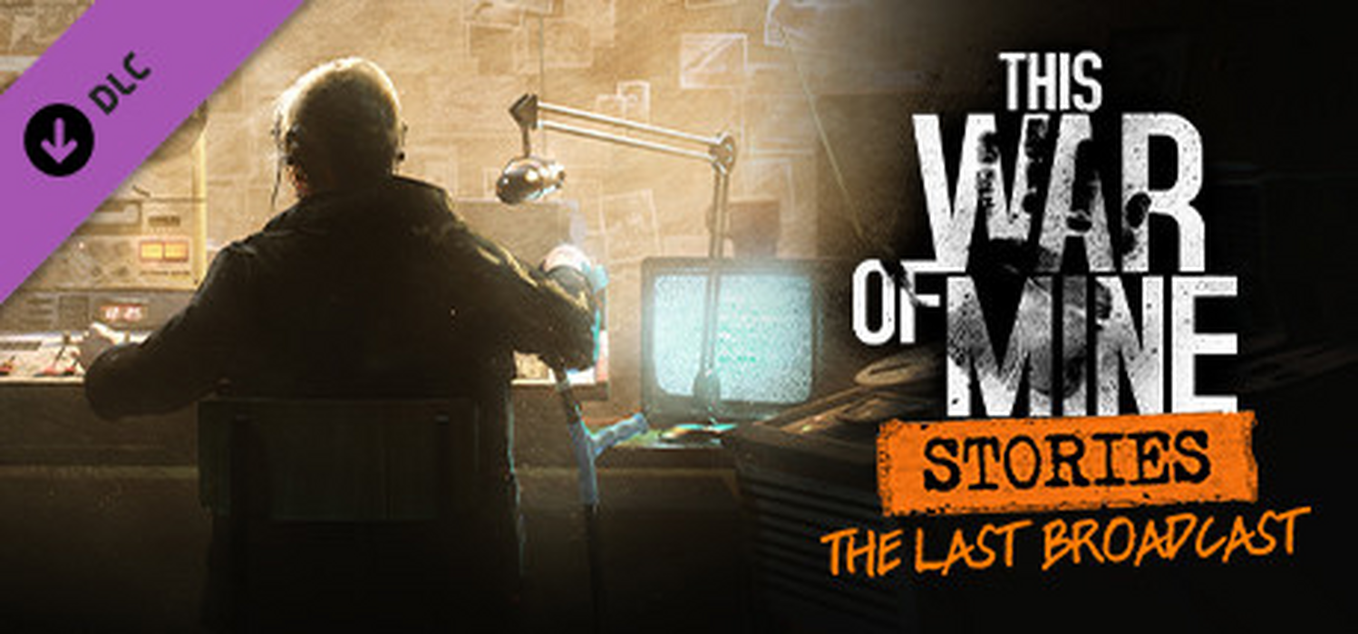 This War of Mine: Stories - The Last Broadcast (ep.2)  للبيع في ألإمارات من خلال Games2all