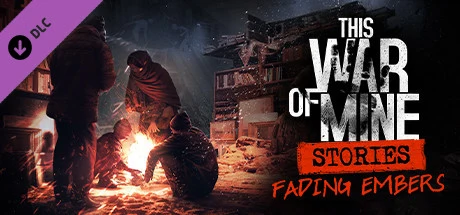 This War Of Mine: Stories - Fading Embers (Ep, 3) -  للبيع في الإمارات من خلال Games2all