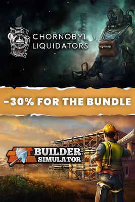 Chornobyl Liquidators + Builder Simulator Bundle