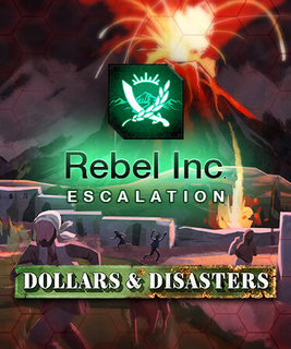 Rebel Inc: Escalation - Dollars & Disasters