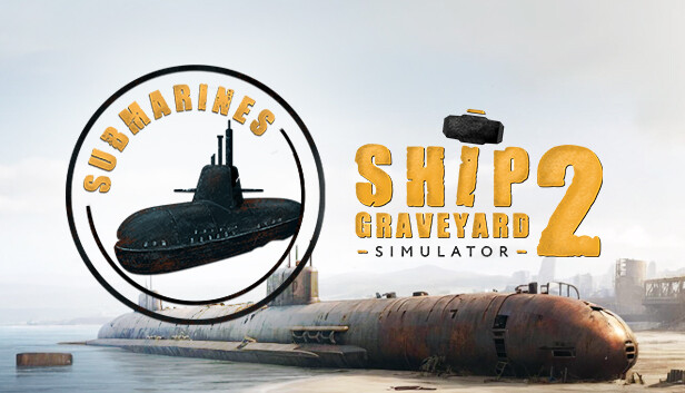 Ship Graveyard Simulator 2 - Submarines DLC  for sale in Emirates from Games2all