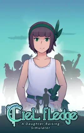 Ciel Fledge : A Daughter Raising Simulator