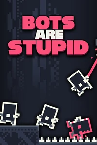 Bots Are Stupid -  for sale in Emirates from Games2all