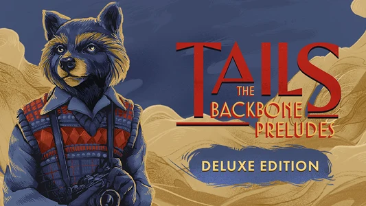 Tails: The Backbone Preludes Deluxe Edition -  للبيع في الإمارات من خلال Games2all