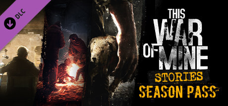 This War Of Mine: Stories - Season Pass